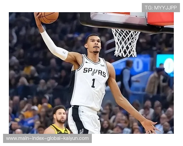 马刺队文班亚马低位背打效率联盟顶尖 传统战术在现代篮球中焕发新生 马刺队文班亚马低位背打效率联盟顶尖 传统战术在现代篮球中焕发新生